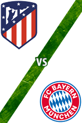 Atlético de Madrid vs. Bayern Múnich