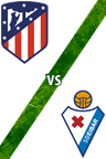Atlético de Madrid vs. Eibar