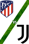 Atlético de Madrid vs. Juventus