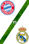 Bayern Múnich Vs. Real Madrid