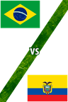 Brasil vs. Ecuador