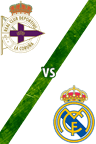 Deportivo de La Coruña vs. Real Madrid