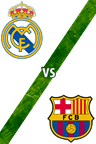 Real Madrid vs. Barcelona