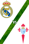 Real Madrid vs. Celta de Vigo