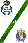 Santos Laguna vs. Guadalajara