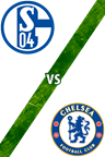 Schalke 04 vs. Chelsea