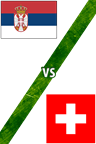 Serbia vs. Suiza