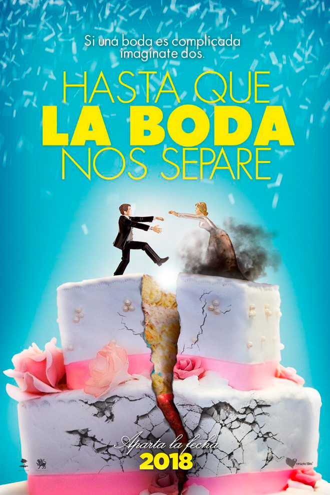 Poster de la Película: Hasta que la Boda nos Separe (2018)