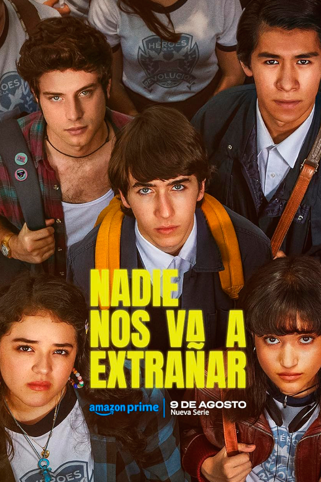 Poster del Serie: Nadie nos va a Extrañar